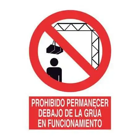 Señal Prohibido permanecer debajo de la grúa en funcionamiento