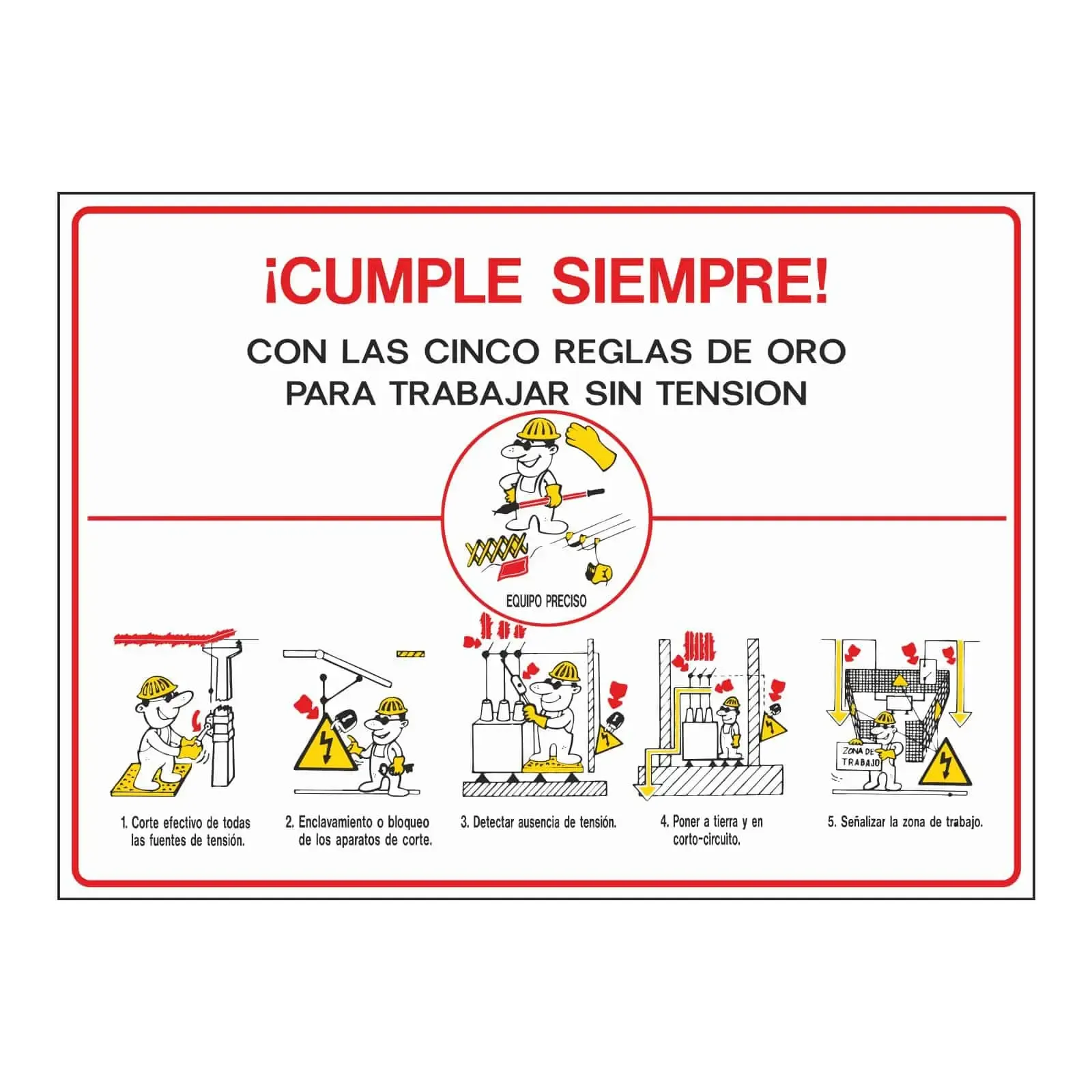 Señal AMYS con instrucción «Cumple siempre»