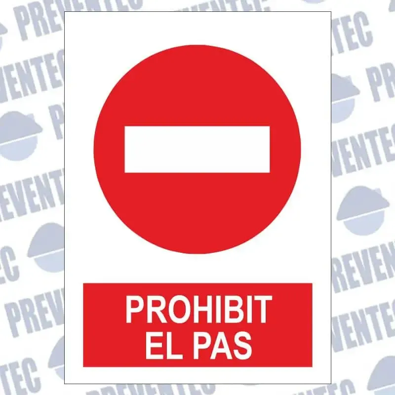 Senyal de prohibició : Prohibit el pas
